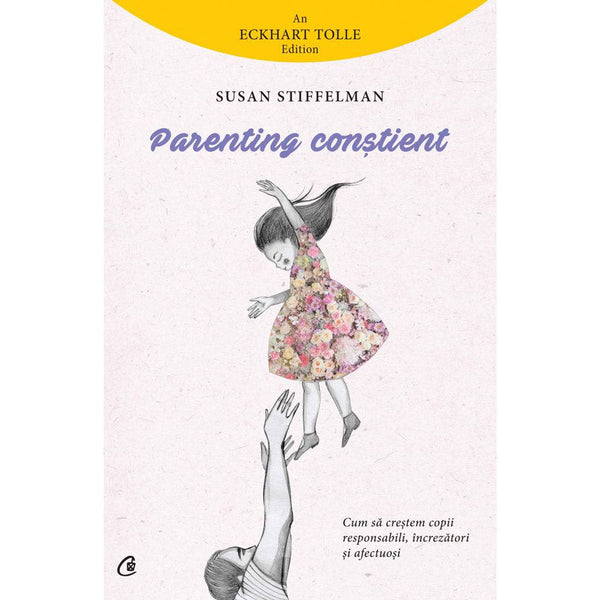 Parenting constient - Susan Stiffelman - Delumani - Magazin Romanesc 