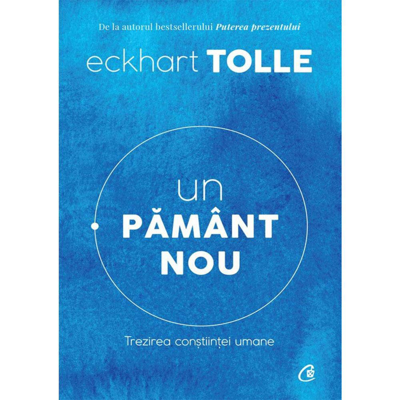 Un pamant nou - Eckhart Tolle - Delumani - Magazin Romanesc 