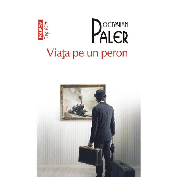 Viata pe un peron (editie de buzunar) - Octavian Paler