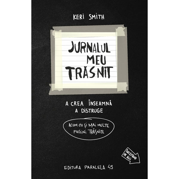 Jurnalul meu trasnit - a crea inseamna a distruge - SMITH Keri